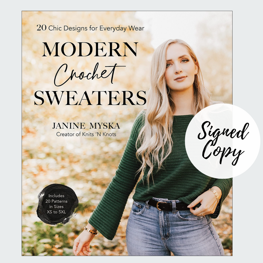 Modern Crochet Sweaters: 20 Chic Designs For Everyday Wear (Signed Copy)